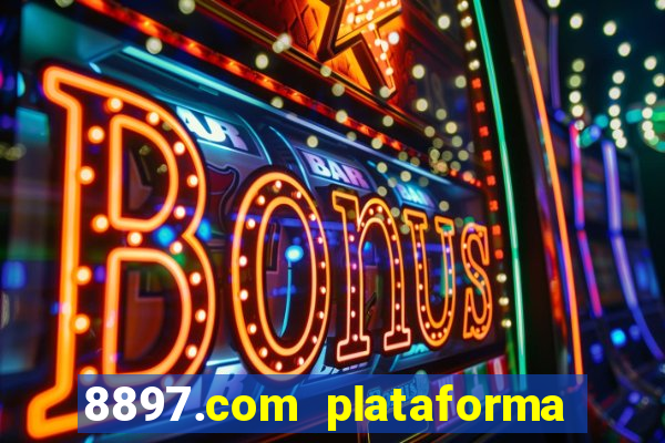 8897.com plataforma de jogos